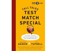 Test Match Special: Tall Tales - The Good The Bad and The Hilarious from the Commentary Box