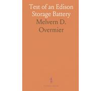 Test of an Edison Storage Battery: Thesis for the Degree of Bachelor of Science in Electrical Engineering