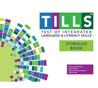 Test of Integrated Language and Literacy Skills┬« (TILLS┬«) Stimulus Book
