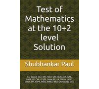 Test of Mathematics at the 10+2 level Solution: For GMAT, CAT, XAT, MAT, SAT, XLRI, ACT, GRE, GATE, ISI, CMI, IIT-JEE, State JEE, EA, TMUA, UGAT, CUET, IAT, KVPY, RMO, INMO, IMO, Olympiads, GED