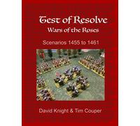 Test of Resolve: Wars of the Roses: Scenarios 1455-1461