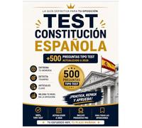TEST OPOSICION CONSTITUCIÓN ESPAÑOLA: 500 Preguntas Clave para Oposiciones