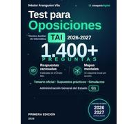 Test Oposiciones TAI 2026-2027 - Técnico Auxiliar de Informática del Estado: 1.400+ preguntas con respuestas razonadas y mapas mentales