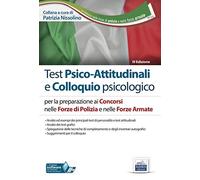 Test Psico-Attitudinali e Colloquio psicologico: per la preparazione ai Concorsi nelle Forze di Polizia e nelle Forze Armate (P&C)