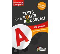 TEST ROUSSEAU DE LA ROUTE B 2026: 160 questions, soit 4 séries de 40 questions