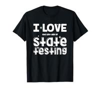 Test Teacher Students I Love The Last Day of State Testing T-Shirt