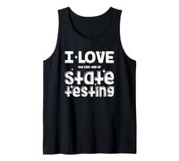 Test Teacher Students I Love The Last Day of State Testing Tank Top