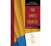 Test Your Bridge Technique: The Simple Squeeze