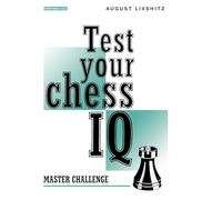 Test Your Chess IQ: Master Challenge: Bk. 2