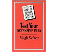 Test Your Defensive Play (Master Bridge Series)