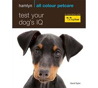 Test Your Dog's IQ: Hamlyn All Colour Pet Care