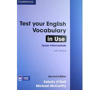 Test Your English Vocabulary in Use Upper-intermediate Book with Answers: (2nd Revised edition)