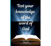 Test your knowledge of the word of God. Volume 1, 2, & 3