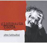 Testa, Gianmaria - Altre Latitudini [New Edition]