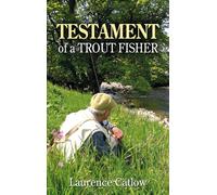 Testament of a Trout Fisher