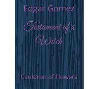 Testament of a Witch: Cauldron of Flowers