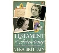 Testament of Friendship: The Story of Winifred Holtby (Virago Modern Classics)