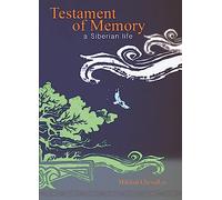 Testament of Memory: A Siberian Life