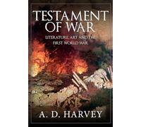 Testament of War: Literature, Art and the First World War
