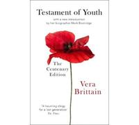 Testament Of Youth: An Autobiographical Study of the Years 1900-1925 (Virago classic non-fiction)