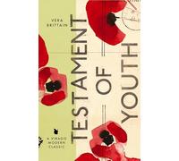 Testament of Youth - An Autobiographical Study of the Years 1900-1925 - Virago Modern Classics