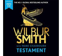Testament: The Ancient Egyptian series epic from the bestselling Master of Adventure, Wilbur Smith