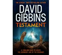 Testament : the unputdownable action adventure from the Sunday Times bestseller