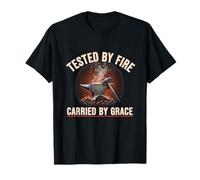 Tested by Fire Carried by Grace Bold Faith Statement T-Shirt
