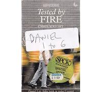 Tested by Fire: Daniel 1-6 - Solid Faith in Today's World (Word for Today S.)