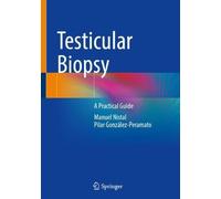 Testicular Biopsy: A Practical Guide