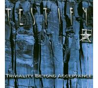Testify - Triviality Beyond Acceptance