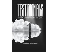 Testimonials: When God Chooses a Life