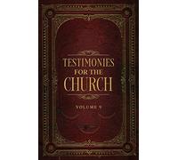 Testimonies for the Church Volume 9