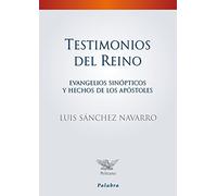 Testimonios del Reino: Evangelios sinópticos y Hechos de los Apóstoles (Pelícano)