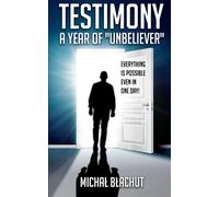 Testimony A year of ¨unbeliever¨: Everything is possible, even in one day!