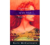 Testimony of an Irish Slave Girl