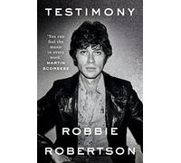 Testimony: Robbie Robertson