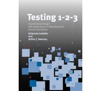 Testing 1 - 2 - 3: Experimental Design with Applications in Marketing and Service Operations