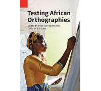 Testing African Orthographies: 9 (Publications in Linguistics Use and Education)