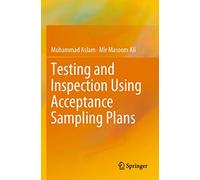 Testing and Inspection Using Acceptance Sampling Plans