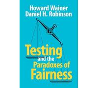 Testing and the Paradoxes of Fairness