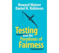 Testing and the Paradoxes of Fairness