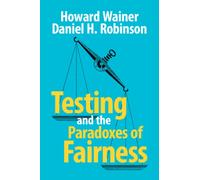Testing and the Paradoxes of Fairness