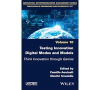 Testing Innovation Digital Modes and Models: Think Innovation through Games (ISTE Invoiced)