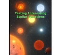 Testing Interesting Stellar Questions