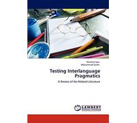 Testing Interlanguage Pragmatics: A Review of the Related Literature