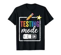 Testing Mode on Testing Day Motivational Teacher Student T-Shirt