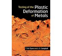 Testing of the Plastic Deformation of Metals – Cambridge University Press