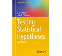 Testing Statistical Hypotheses: Volume I: 1 (Springer Texts in Statistics)
