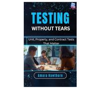 Testing Without Tears: Unit, Property, and Contract Tests That Matter
